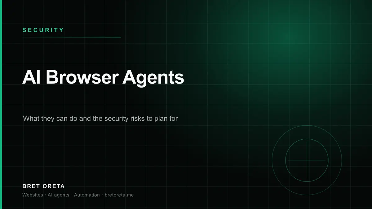 AI Browser Agents in 2026: What They Can Do and the Security Risks to Plan For